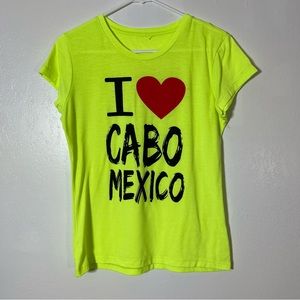 I Love Cabo, Graphic Bright Neon Shirt. Similar to a size Small. Excellent cond!